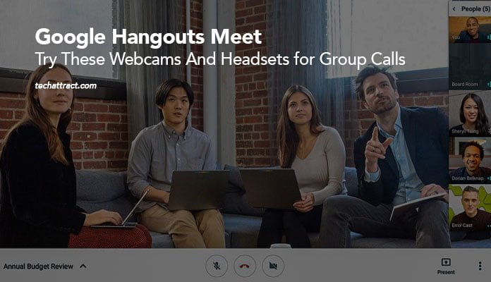 Google Hangouts Meet: Try These Webcams And Headsets for Group Calls